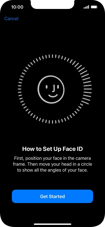 Press Get Started and follow the instructions on the screen to set up Face ID.