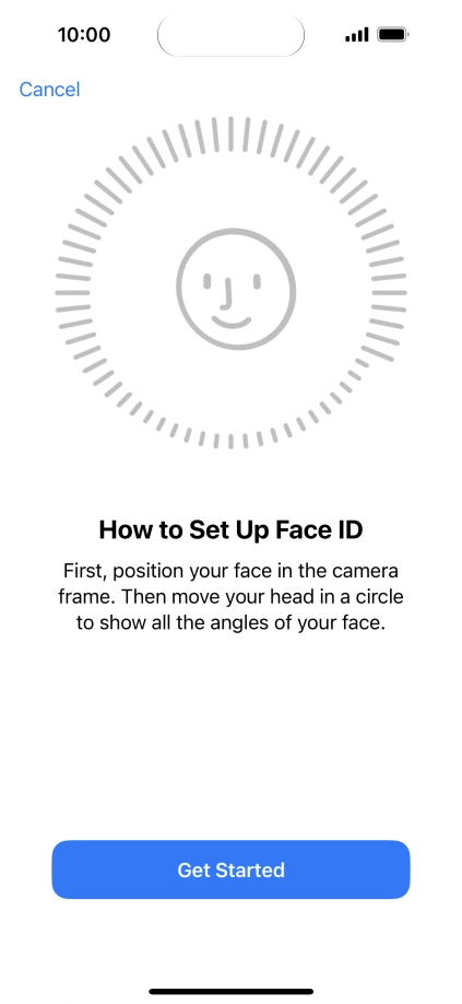 Press Get Started and follow the instructions on the screen to set up Face ID.