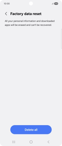 Press Delete all. Wait a moment while the factory default settings are restored. Follow the instructions on the screen to set up your phone and prepare it for use.