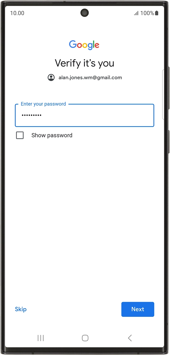 On your phone: Key in the password for your Google account and press Next.