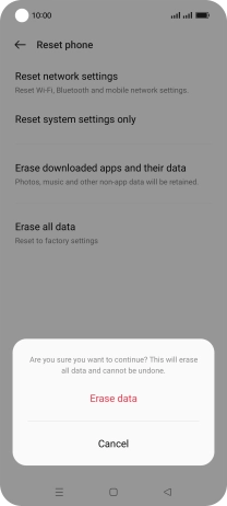 Press Erase data. Wait a moment while the factory default settings are restored. Follow the instructions on the screen to set up your phone and prepare it for use.