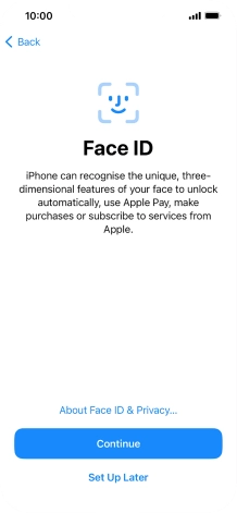 Follow the instructions on the screen to turn on use of Face ID or press Set Up Later.