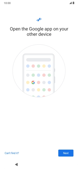 Follow the instructions on the screen to transfer content from another phone.