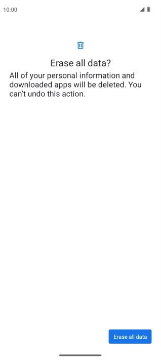 Press Erase all data. Wait a moment while the factory default settings are restored. Follow the instructions on the screen to set up your phone and prepare it for use.