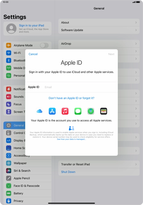 If you don t have an Apple ID, press Don't have an Apple ID or forgot it? and follow the instructions on the screen to create an Apple ID. If you don t have an Apple ID, press Don't have an Apple ID or forgot it? and follow the instructions on the screen to create an Apple ID.