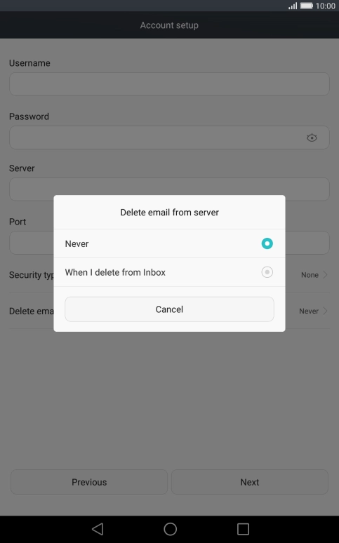 Press Never to keep email messages on the server when you delete them on your tablet.