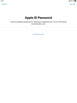 Key in the password for your Apple ID and press Turn Off. Wait a moment while the factory default settings are restored. Follow the instructions on the screen to set up your tablet and prepare it for use.