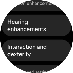 Press Hearing enhancements and follow the instructions on the screen to select the required settings. Press Hearing enhancements and follow the instructions on the screen to select the required settings.