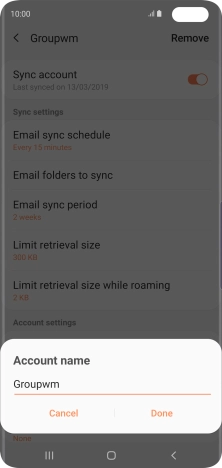 Key in the required name for the email account and press Done. Key in the required name for the email account and press Done.
