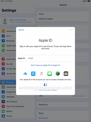 If you don t have an Apple ID, press Don't have an Apple ID or forgot it? and follow the instructions on the screen to create an Apple ID.