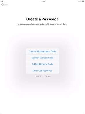 Follow the instructions on the screen to turn on use of lock code or press Don't Use Passcode. Follow the instructions on the screen to turn on use of lock code or press Don't Use Passcode.