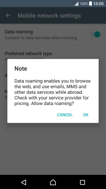 If you turn on data roaming, press OK. If you turn on data roaming, press OK.