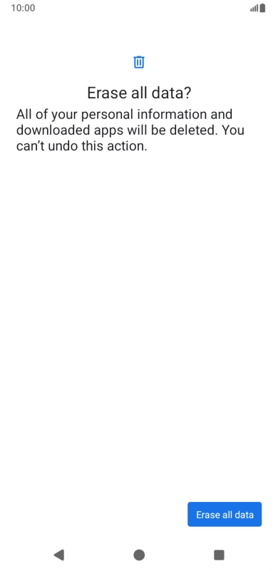 Press Erase all data. Wait a moment while the factory default settings are restored. Follow the instructions on the screen to set up your phone and prepare it for use.