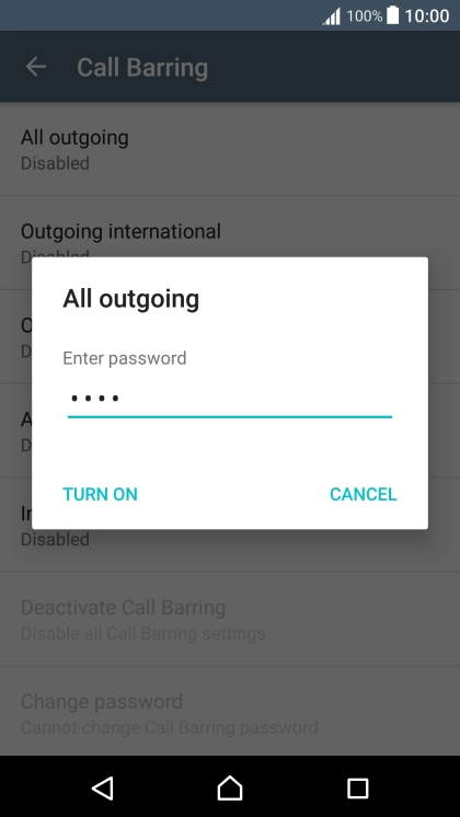 Key in your barring password and press TURN ON. The default barring password is 0000. Key in your barring password and press TURN ON. The default barring password is 0000.