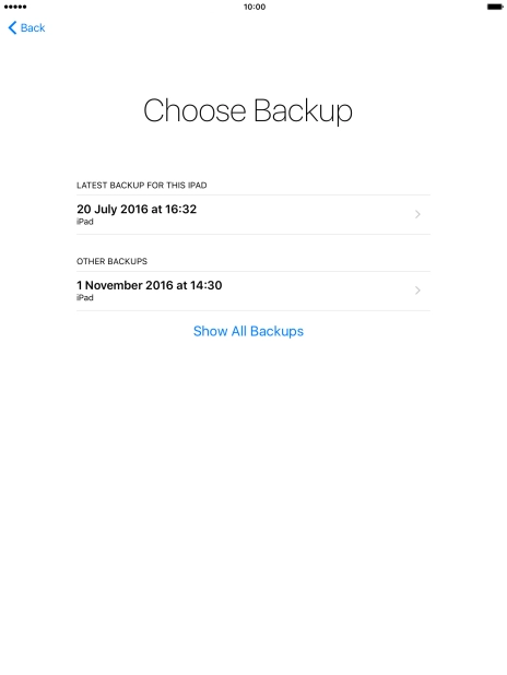 Press the required backup and your tablet restores the contents of the selected backup. Follow the instructions on the screen to complete the activation.