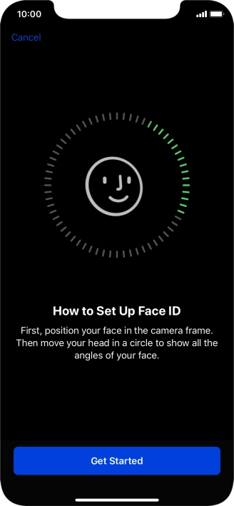 Press Get Started and follow the instructions on the screen to set up Face ID.