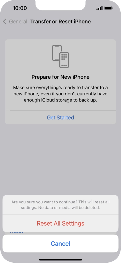 Press Reset All Settings. Wait a moment while the factory default settings are restored. Follow the instructions on the screen to set up your phone and prepare it for use.