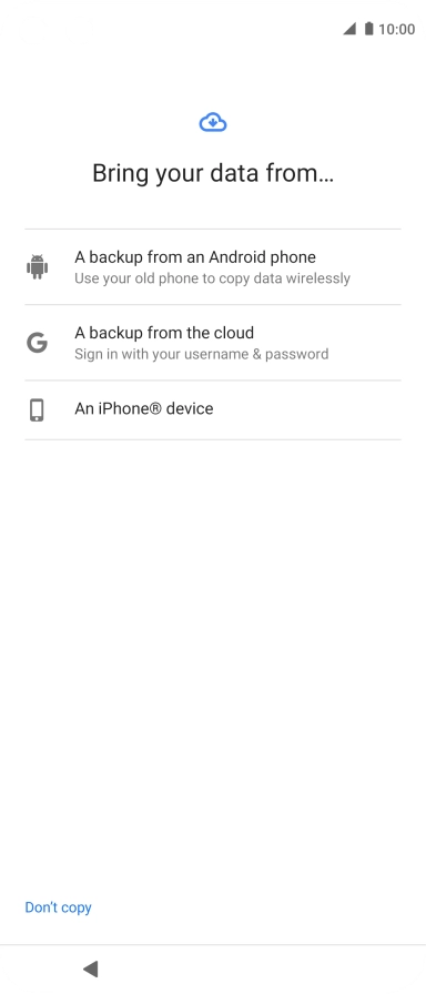 Press the required setting and follow the instructions on the screen to transfer the content from the other phone and finish the activation of your phone.