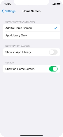To add new downloaded apps to both the home screen and App Library, press Add to Home Screen.