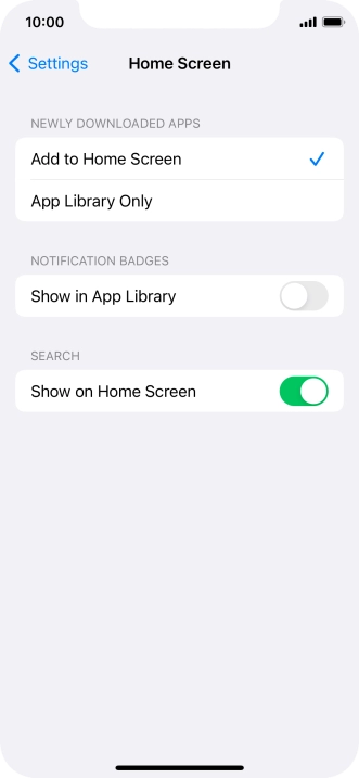 To add new downloaded apps to both the home screen and App Library, press Add to Home Screen.