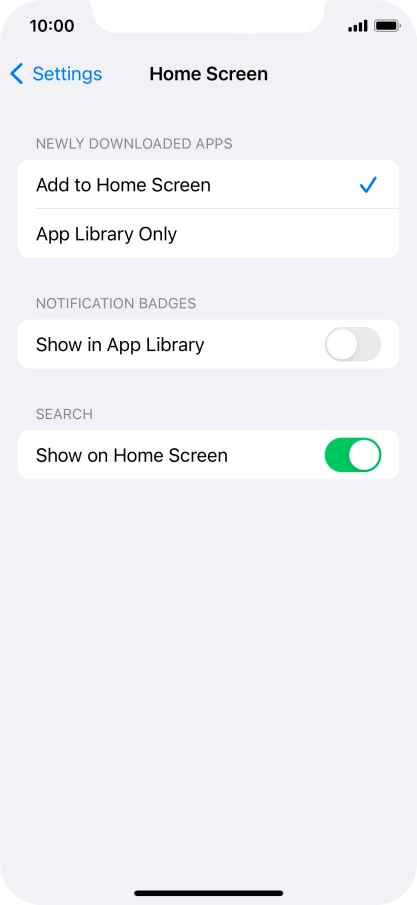 To add new downloaded apps to both the home screen and App Library, press Add to Home Screen.