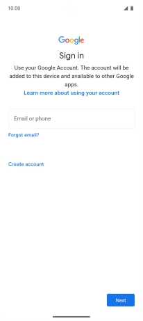 If you don't have a Google account, press Create account and follow the instructions on the screen to create an account. If you don't have a Google account, press Create account and follow the instructions on the screen to create an account.