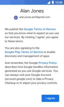 Press I agree and follow the instructions on the screen to select settings for your Google account.