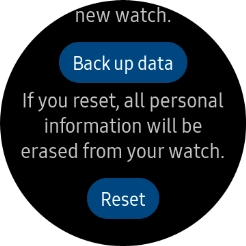 Press the confirm icon. Wait a moment while the factory default settings are restored. Follow the instructions on the screen to set up your smartwatch and prepare it for use.
