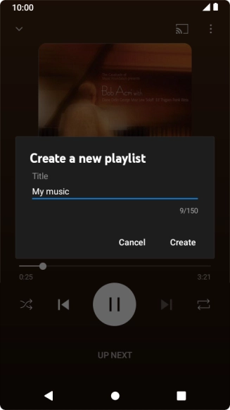 Key in a name for the playlist and press Create. Key in a name for the playlist and press Create.