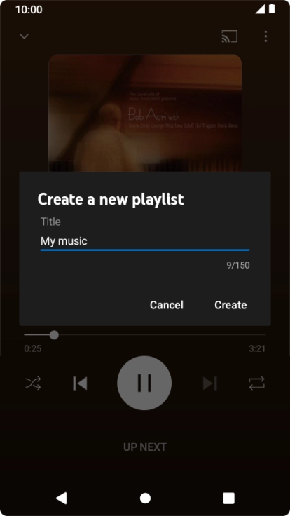 Key in a name for the playlist and press Create. Key in a name for the playlist and press Create.