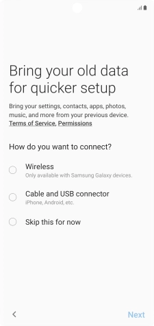 You can transfer the contents of another phone to your phone when it's activated for the first time and after a factory reset. When this screen is displayed, your phone is ready to transfer contents from another phone.