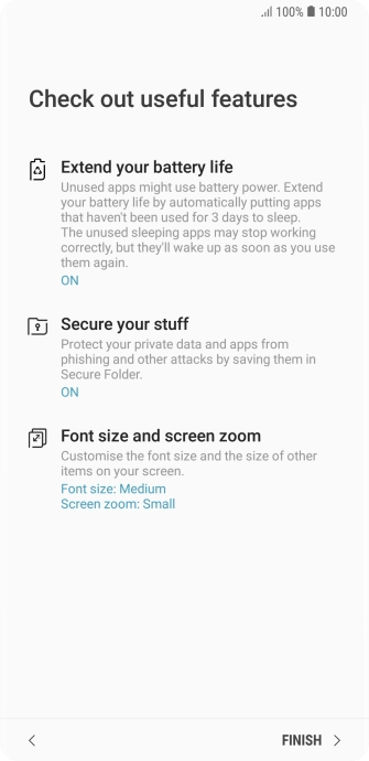 Press FINISH. Press FINISH.