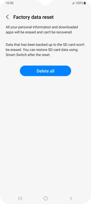 Press Delete all. Wait a moment while the factory default settings are restored. Follow the instructions on the screen to set up your phone and prepare it for use.