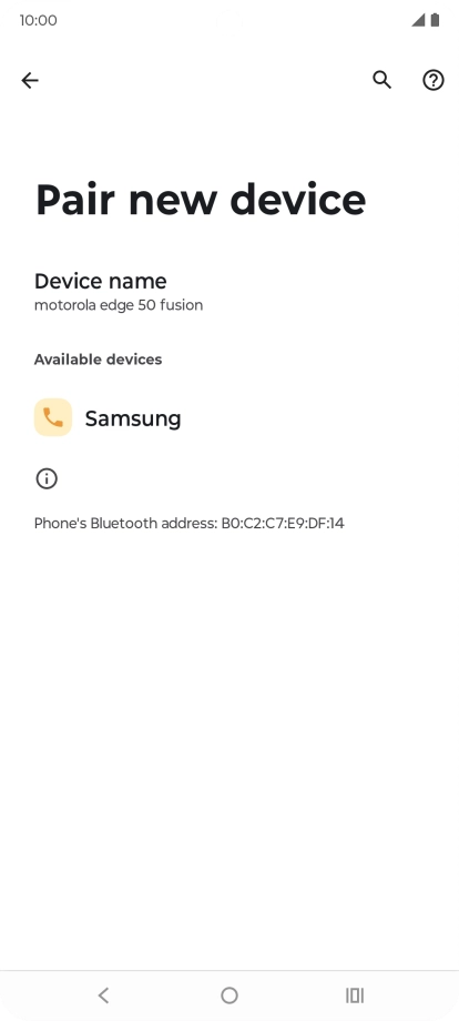 Press the required Bluetooth device and follow the instructions on the screen to pair the device with your phone.