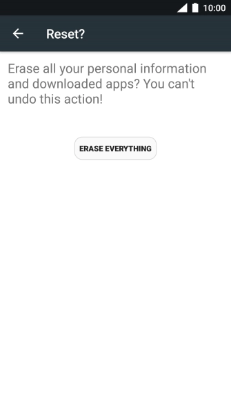 Press ERASE EVERYTHING. Wait a moment while the factory default settings are restored. Follow the instructions on the screen to set up your phone and prepare it for use.