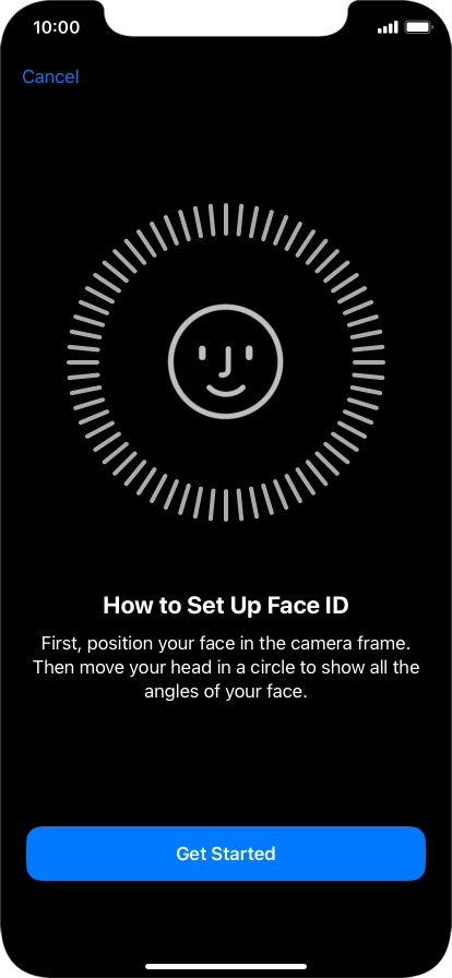 Press Get Started and follow the instructions on the screen to set up Face ID.
