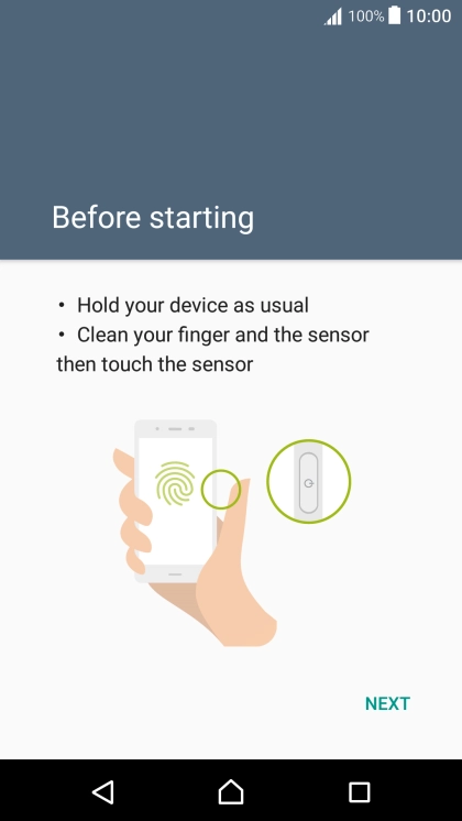 Press NEXT and follow the instructions on the screen to add your fingerprint.