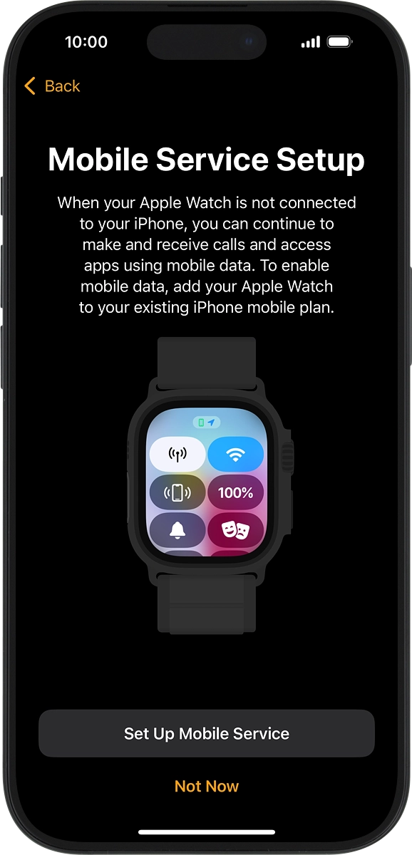 On your phone: Follow the instructions on the screen to set up mobile data on your Apple Watch or press Not Now.