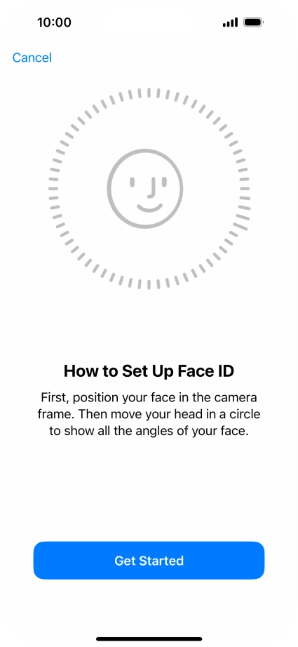 Press Get Started and follow the instructions on the screen to set up Face ID.