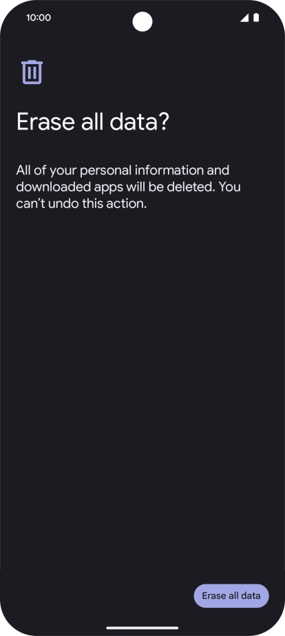 Press Erase all data. Wait a moment while the factory default settings are restored. Follow the instructions on the screen to set up your phone and prepare it for use.