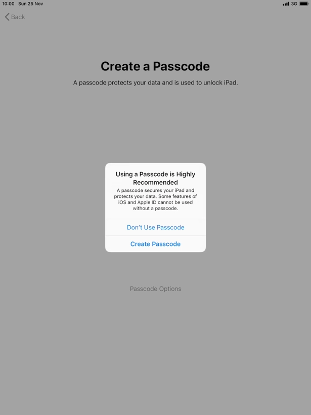 If you turn off the function, press Don't Use Passcode.