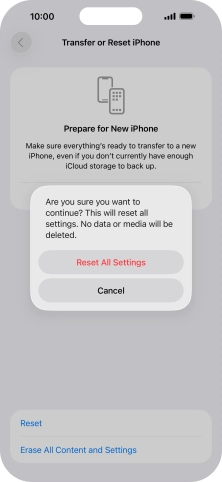 Press Reset All Settings. Wait a moment while the factory default settings are restored. Follow the instructions on the screen to set up your phone and prepare it for use.