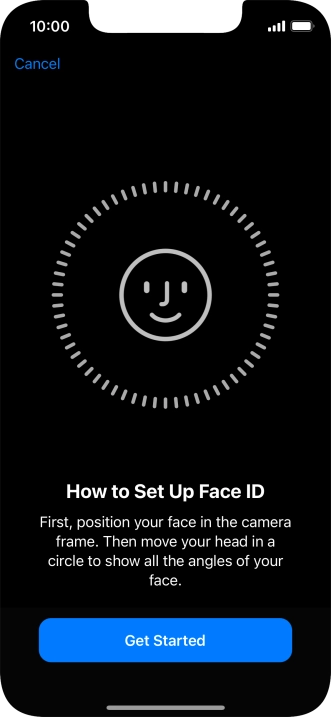Press Get Started and follow the instructions on the screen to set up Face ID.