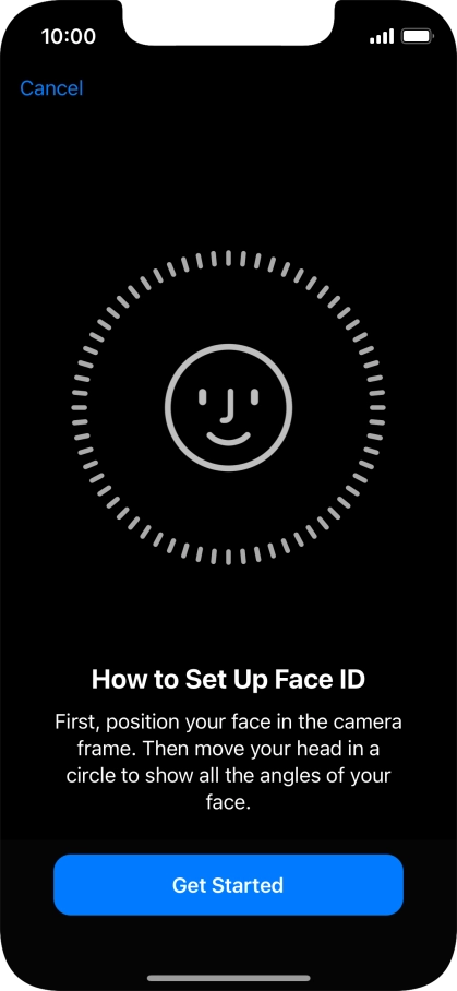 Press Get Started and follow the instructions on the screen to set up Face ID.
