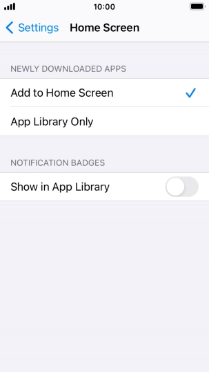 To add new downloaded apps to both the home screen and App Library, press Add to Home Screen.