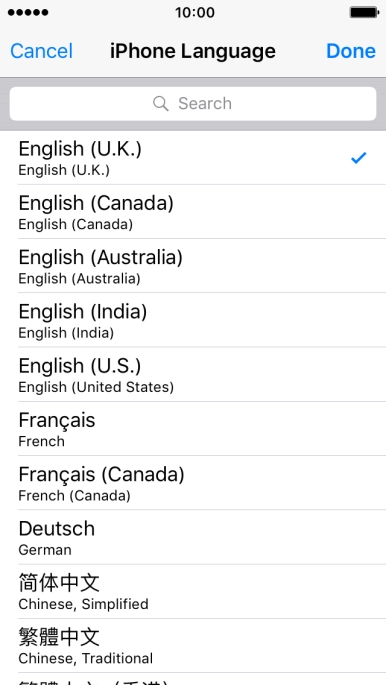 Press Done and follow the instructions on the screen to change to the selected language. Press Done and follow the instructions on the screen to change to the selected language.