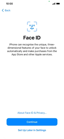 Follow the instructions on the screen to turn on use of Face ID or press Set Up Later in Settings.