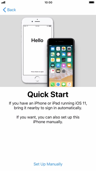 Follow the instructions on the screen to transfer content from another iOS 11 device or press Set Up Manually.