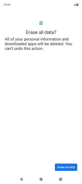 Press Erase all data. Wait a moment while the factory default settings are restored. Follow the instructions on the screen to set up your phone and prepare it for use.