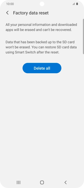 Press Delete all. Wait a moment while the factory default settings are restored. Follow the instructions on the screen to set up your phone and prepare it for use.